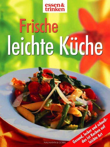 Anne Haupt - Frische leichte Küche. essen und trinken - Preis vom 30.09.2026 09:01:18 h