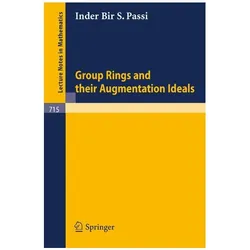Group Rings and Their Augmentation Ideals, Fachbücher von I.B.S. Passi