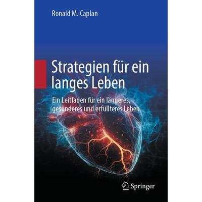 Strategien für ein langes Leben, Taschenbuch von Ronald M. Caplan, Springer, 978-3-031-75047-2