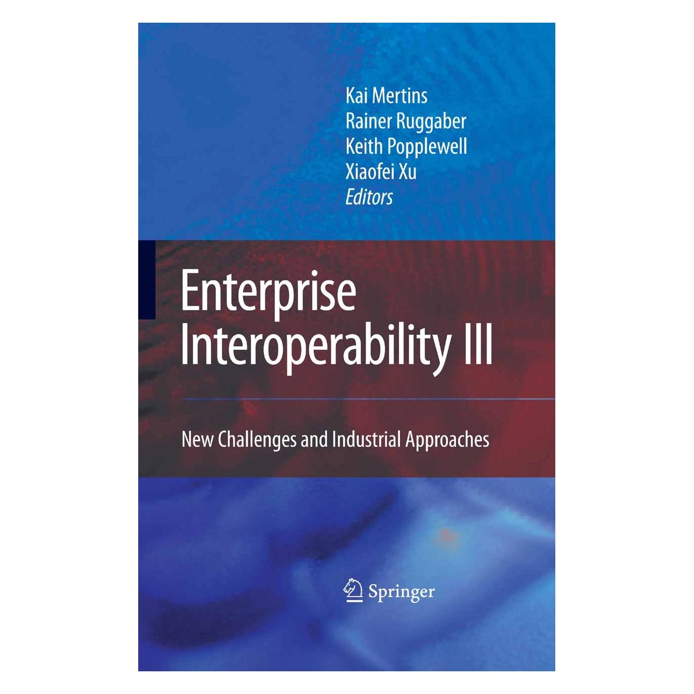 Springer Enterprise Interoperability III (Englisch, Hardcover, Kai Mertins, Keith Popplewell, Rainer Ruggaber, Xiaofei Xu) (9781848002203)