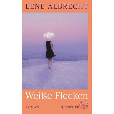 Weiße Flecken, Gebundene Ausgabe von Lene Albrecht, S. Fischer Verlag, 978-3-10-397538-3