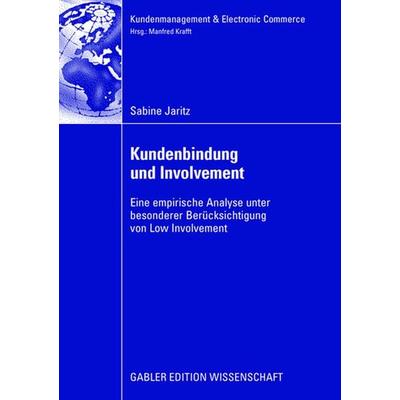 Kundenbindung und Involvement, Taschenbuch von Sabine Jaritz, Betriebswirtschaftlicher Verlag Gabler, 978-3-8349-1036-3