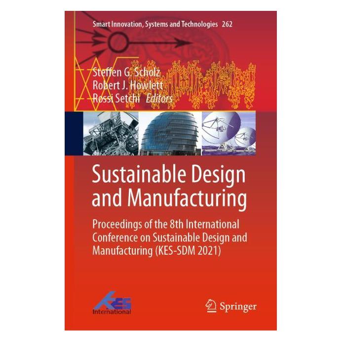 Springer Sustainable Design and Manufacturing (Englisch, Hardcover, J Howlett, Robert, Rossi Setchi, Steffen G. Scholz) (61518454)