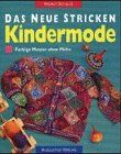 Horst Schulz - Das neue Stricken. Kindermode. Farbige Muster ohne Mühe - Preis vom 09.10.2026 07:28:09 h