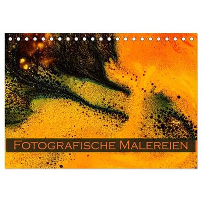 Fotografische Malereien (Tischkalender 2027 DIN A5 quer), CALVENDO Monatskalender