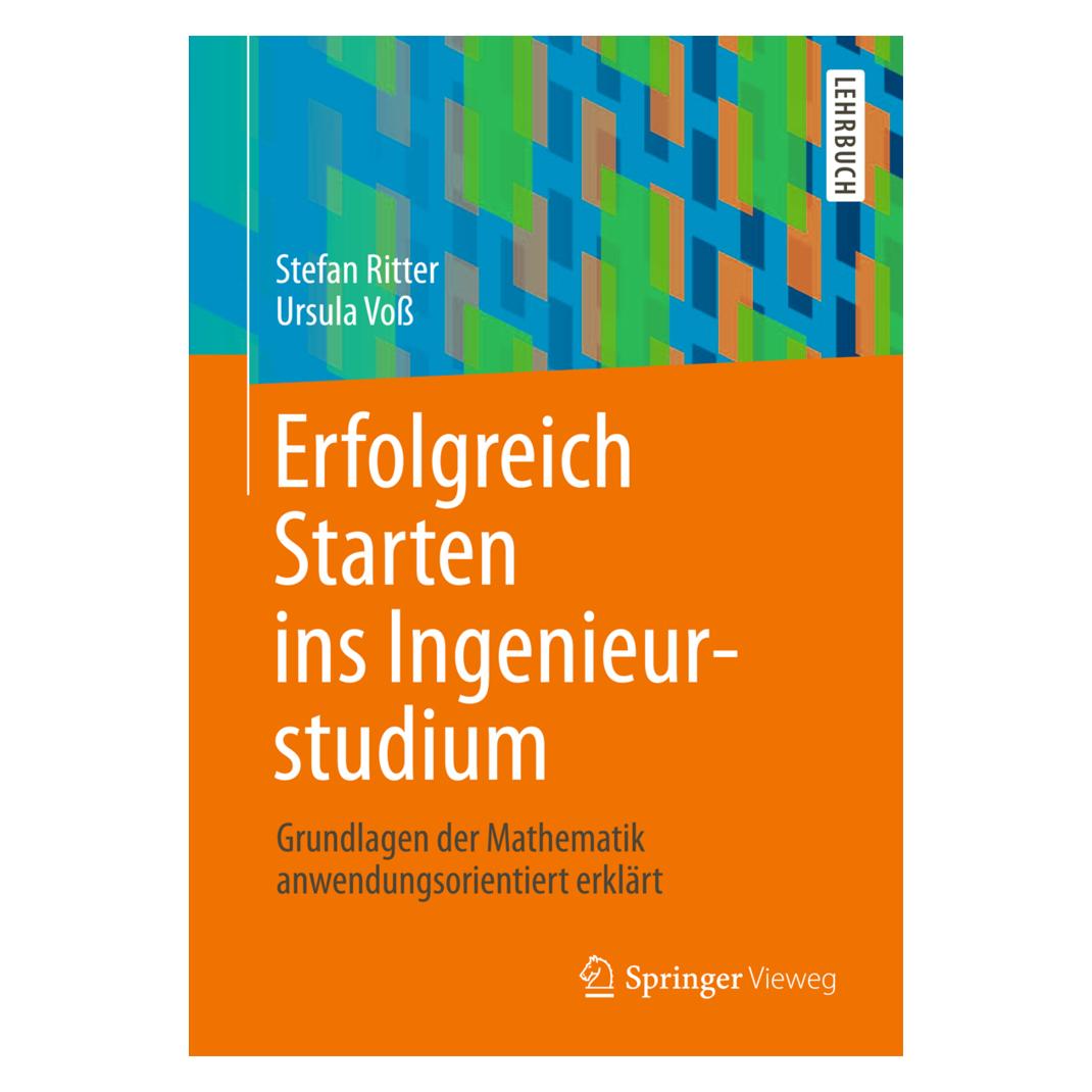 Springer Erfolgreich Starten ins Ingenieurstudium (Deutsch, Softcover, Stefan Ritter, Ursula Voß) (7459139)