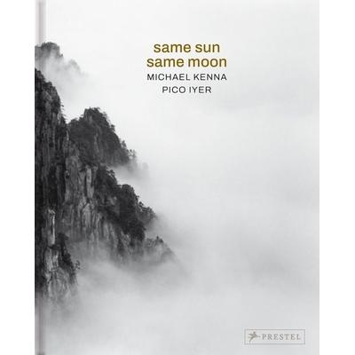 Michael Kenna, Pico Iyer: Same Sun Same Moon, Gebundene Ausgabe von Michael Kenna,Pico Iyer, Prestel, 978-3-7913-9405-3