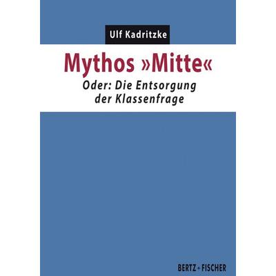 Mythos 'Mitte'; Taschenbuch von Ulf Kadritzke, Bertz und Fischer