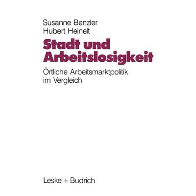 Stadt und Arbeitslosigkeit, Taschenbuch von Susanne Benzler,Hubert Heinelt, VS Verlag für Sozialwissenschaften, 978-3-8100-0877-0