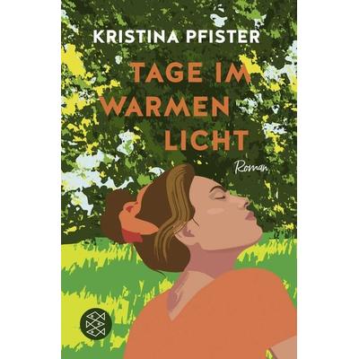 Tage im warmen Licht, Taschenbuch von Kristina Pfister, Fischer Taschenbuch Verlag