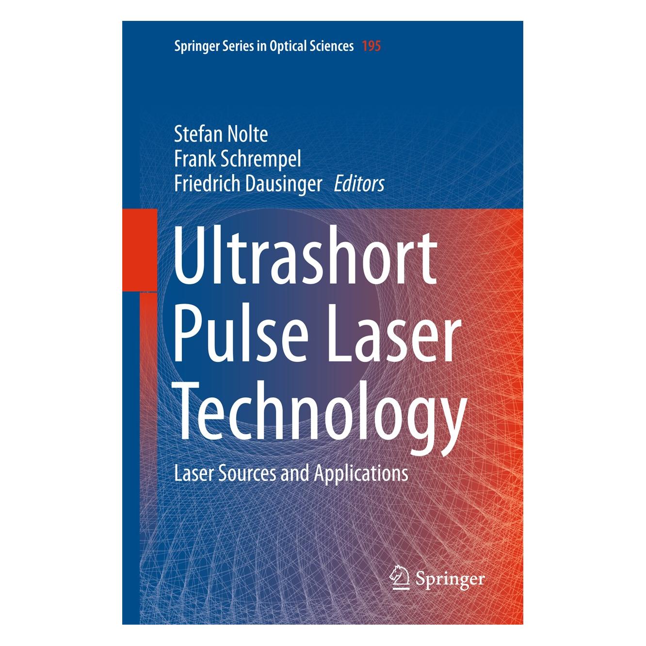 Springer Ultrashort Pulse Laser Technology (Englisch, Hardcover, Frank Schrempel, Friedrich Dausinger, Stefan Nolte) (9783319176581)