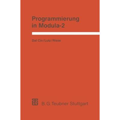 Programmierung in Modula-2, Taschenbuch von Joachim Lutz,Thomas Risse, Vieweg & Teubner, 978-3-519-02280-0