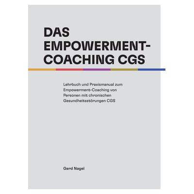 Das Empowerment- Coaching CGS, Taschenbuch von Gerd Nagel, Tredition, 978-3-384-03480-9