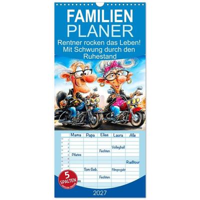 Familienplaner 2027 - Rentner rocken das Leben! Mit Schwung durch den Ruhestand mit 5 Spalten (Wandkalender, 21 x 45 cm) CALVENDO