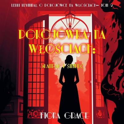 Pokojówka na włościach: Skandal i śmierć (Lekki kryminał o pokojówce na włościach— Tom 2) - Fiona Grace, Audio, 9798261473817