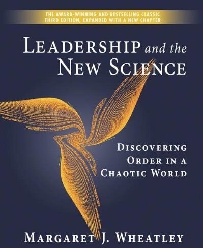 Margaret Wheatley - Leadership and the New Science: Discovering Order in a Chaotic World - Preis vom 11.10.2026 03:10:56 h