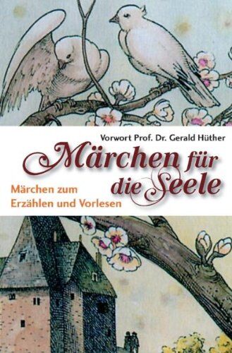 Heinrich Dickerhoff - Märchen für die Seele: Märchen zum Erzählen und Vorlesen - Preis vom 13.10.2026 19:28:25 h