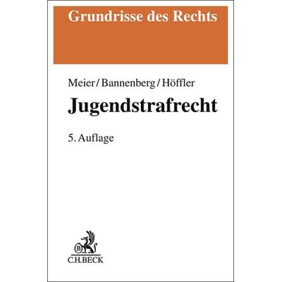Jugendstrafrecht, Taschenbuch von Bernd-Dieter Meier,Britta Bannenberg,Katrin Höffler, C.H. Beck, 978-3-406-83162-1