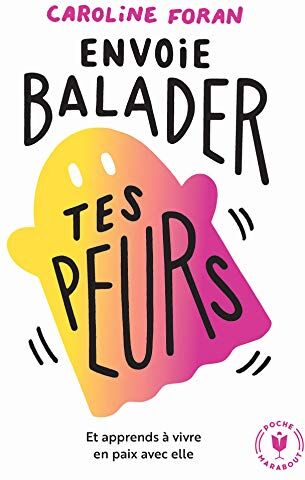 Envoie balader tes peurs : et apprends à vivre en paix avec elle - Preis vom 13.10.2026 19:28:25 h