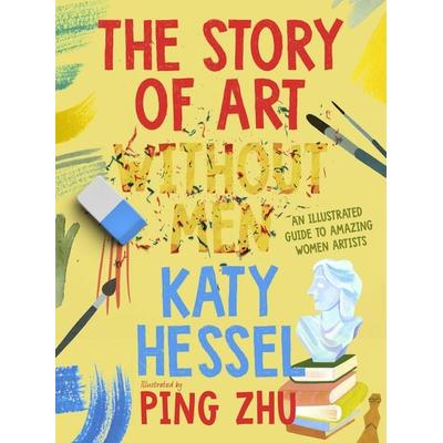 The Story of Art without Men, Gebundene Ausgabe von Katy Hessel, Penguin Books Ltd, 978-0-241-73819-1
