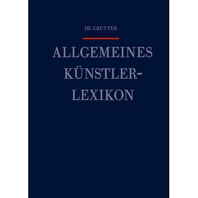 Allgemeines Künstlerlexikon (AKL) / Heunert - Höllwarth, Gebundene Ausgabe von , De Gruyter, 978-3-11-023178-6