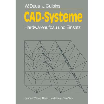 CAD-Systeme, Taschenbuch von W. Duus,J. Gulbins, Springer Berlin, 978-3-540-11759-9
