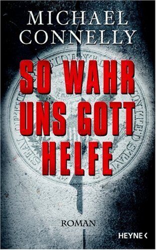 Michael Connelly - So wahr uns Gott helfe - Preis vom 04.10.2026 03:51:26 h