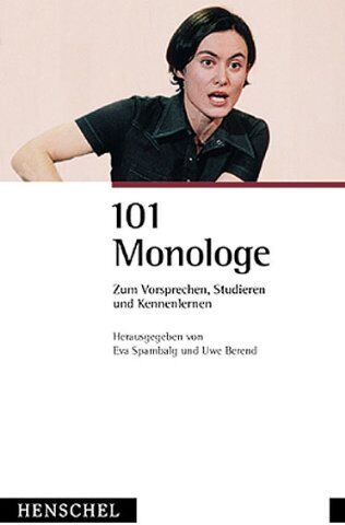 Eva Spambalg - 101 Monologe: Zum Vorsprechen, Studieren und Kennenlernen - Preis vom 09.10.2026 07:28:09 h