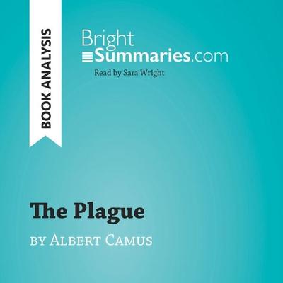 The Plague by Albert Camus (Book Analysis) - Bright Summaries, Audio, 9782808033244