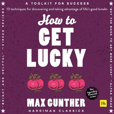 How to Get Lucky - Max Gunther, Audio, 9781804093436
