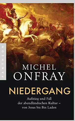Michel Onfray - Niedergang: Aufstieg und Fall der abendländischen Kultur - von Jesus bis Bin Laden - Preis vom 11.10.2026 03:10:56 h