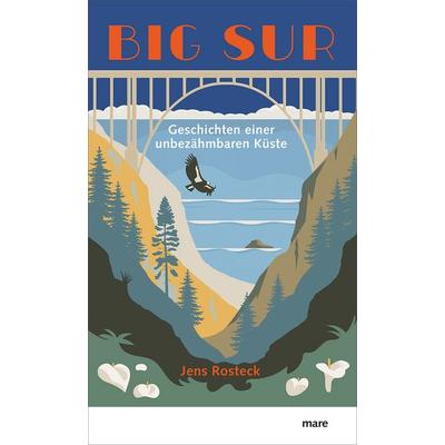 Big Sur, Gebundene Ausgabe von Jens Rosteck, Mareverlag, 978-3-86648-625-6
