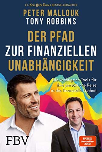 Peter Mallouk - Der Pfad zur finanziellen Unabhängigkeit: Die wichtigsten Tools, Strategien und Denkweisen für Ihre persönliche Reise in die finanzielle Freiheit - Preis vom 18.10.2026 15:28:09 h
