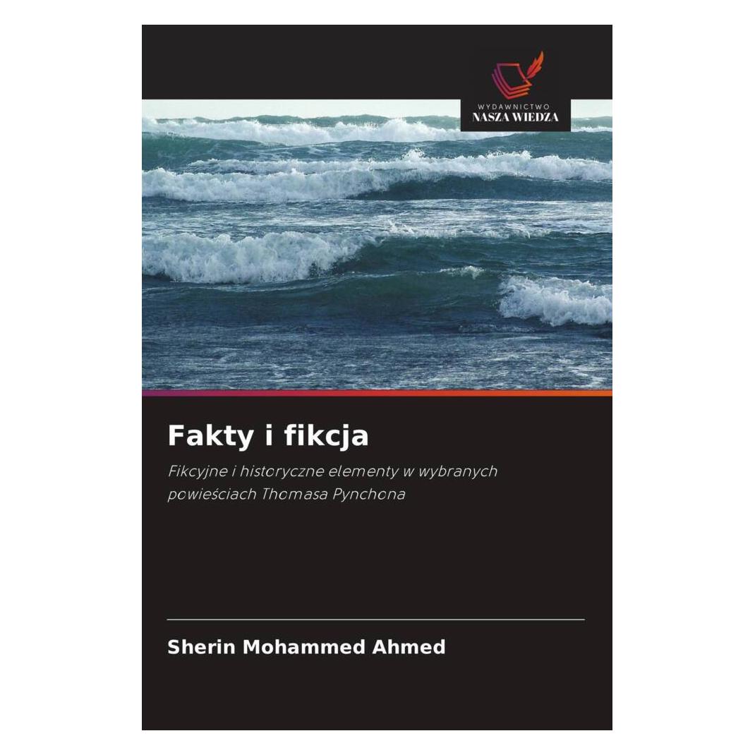 Wiedza Powszechna Fakty i fikcja (Sherin Mohammed Ahmed) (57079402)