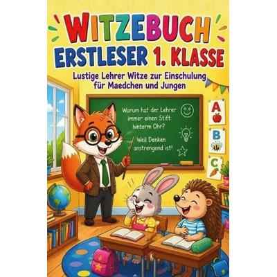 Witzebuch Erstleser 1. Klasse, Taschenbuch von Anne Dreams, Epubli, 978-3-565-49645-7
