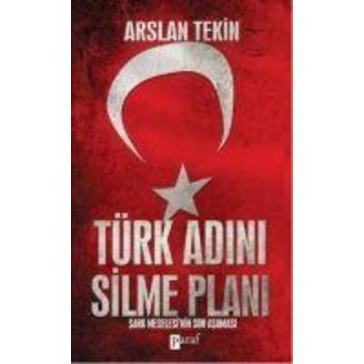 Türk Adini Silme Plani, Taschenbuch von Arslan Tekin, Paraf Yayinlari, 978-605--521825-6