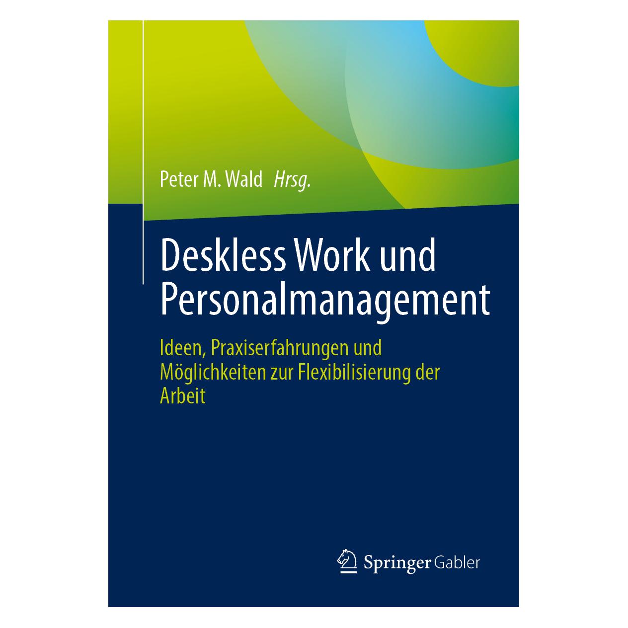 Springer Deskless Work und Personalmanagement (Deutsch, Softcover, M Wald, Peter) (57305623)