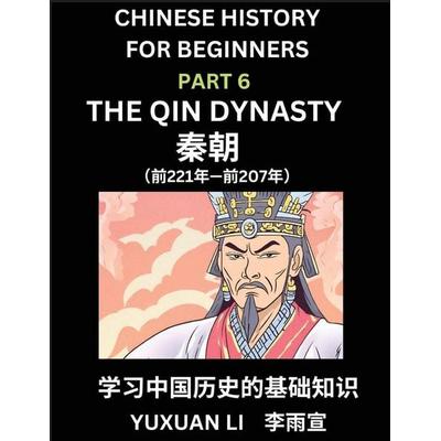 Chinese History (Part 6) - The Qin Dynasty, Learn Mandarin Chinese language and Culture, Easy Lessons for Beginners to Learn Reading Chinese