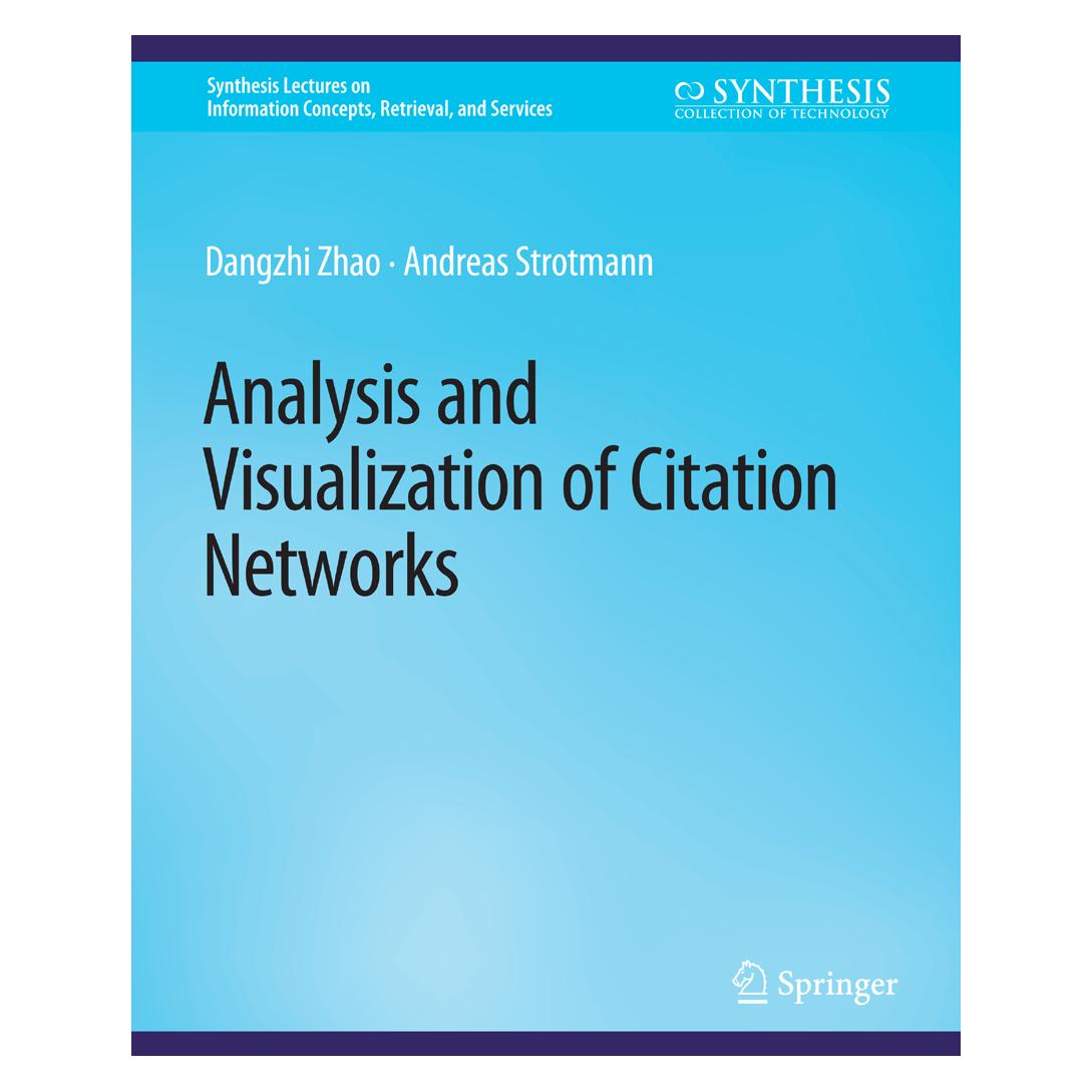 Springer Analysis and Visualization of Citation Networks (Englisch, Softcover, Andreas Strotmann, Dangzhi Zhao) (56862570)