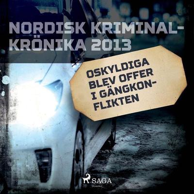 Oskyldiga blev offer i gängkonflikten - , Audio, 9788726165821