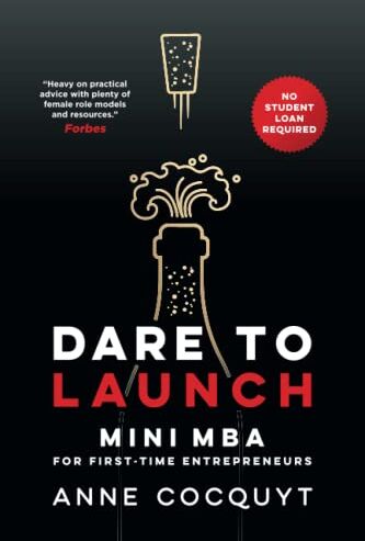 Anne Cocquyt - Dare To Launch: Mini MBA for First-Time Entrepreneurs - No Student Loan Required - Preis vom 30.09.2026 22:30:23 h
