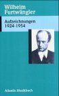 Wilhelm Furtwängler - Aufzeichnungen 1924-1954 - Preis vom 09.10.2026 07:28:09 h