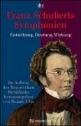 Renate Ulm - Franz Schuberts Symphonien. Entstehung, Deutung, Wirkung. - Preis vom 12.10.2026 11:37:12 h
