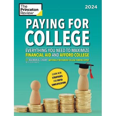 Paying for College, 2024, Taschenbuch von The Princeton Review,Kalman Chany,Geoffrey Martz, Princeton Review, 978-0-593-51661-4