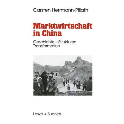 Marktwirtschaft in China, Taschenbuch von Carsten Herrmann-Pillath, VS Verlag für Sozialwissenschaften, 978-3-8100-1275-3