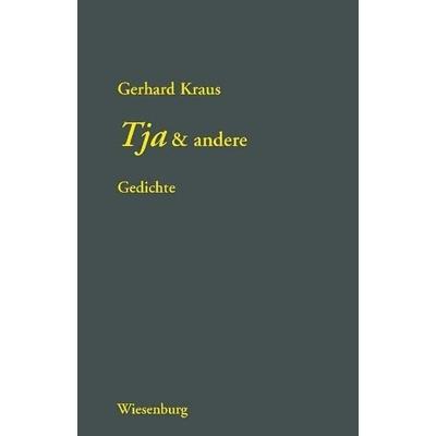 Tja & andere, Taschenbuch von Gerhard Kraus, Wiesenburg, 978-3-95632-193-1