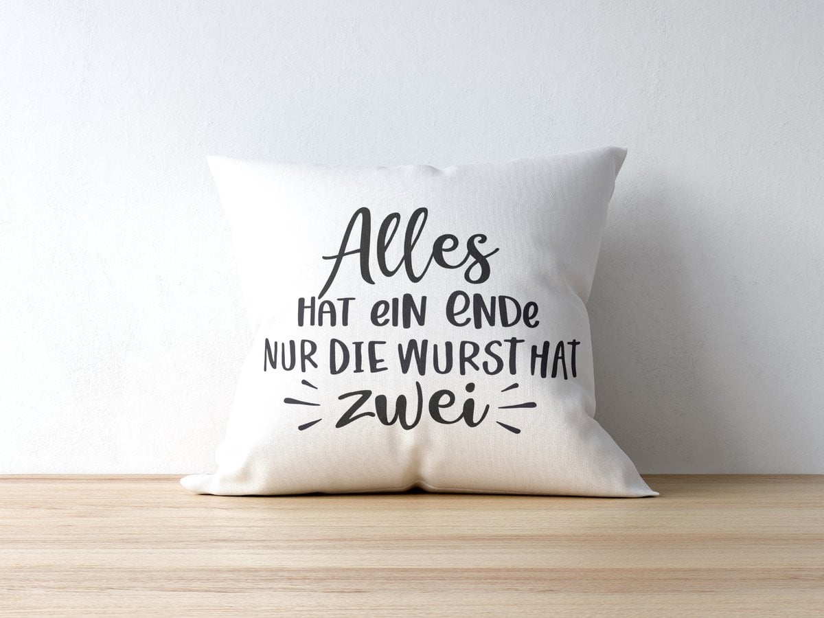 Sierkussen Alles hat ein Ende nur die Wurst hat zwei - Grappig Duits Spreekwoord - 40 x 40 cm