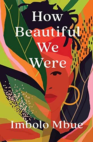 Imbolo Mbue - How Beautiful We Were - Preis vom 14.10.2026 23:07:16 h