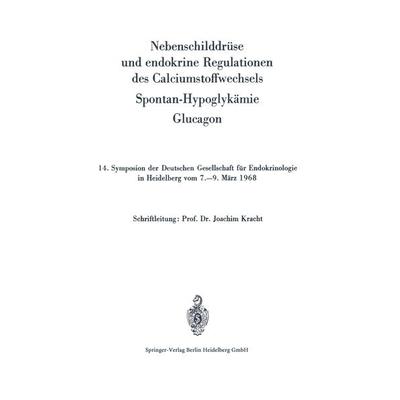 Nebenschilddrüse und endokrine Regulationen des Calciumstoffwechsels, Taschenbuch von , Springer Berlin, 978-3-540-04354-6