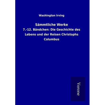 Sämmtliche Werke, Gebundene Ausgabe von Washington Irving, BoD - Books on Demand